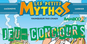 Résultats du Jeu-Concours - Les Petits Mythos, tome 10 : vainqueur par Chaos