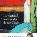 La véritable histoire des douze Césars