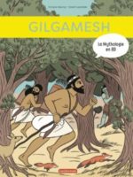 La Mythologie en BD #13 - Gilgamesh