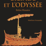 L’Iliade et l’Odyssée – Relire Homère