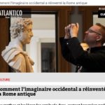 Comment l’imaginaire occidental a réinventé la Rome antique