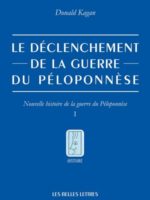 Le Déclenchement de la guerre du Péloponnèse. Tome I Nouvelle histoire de la guerre du Péloponnèse