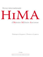 Revue internationale d'Histoire Militaire Ancienne – HiMA 8, 2019 Plutarque et la guerre