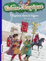 La cabane magique, TOME 53 : Espions dans la légion