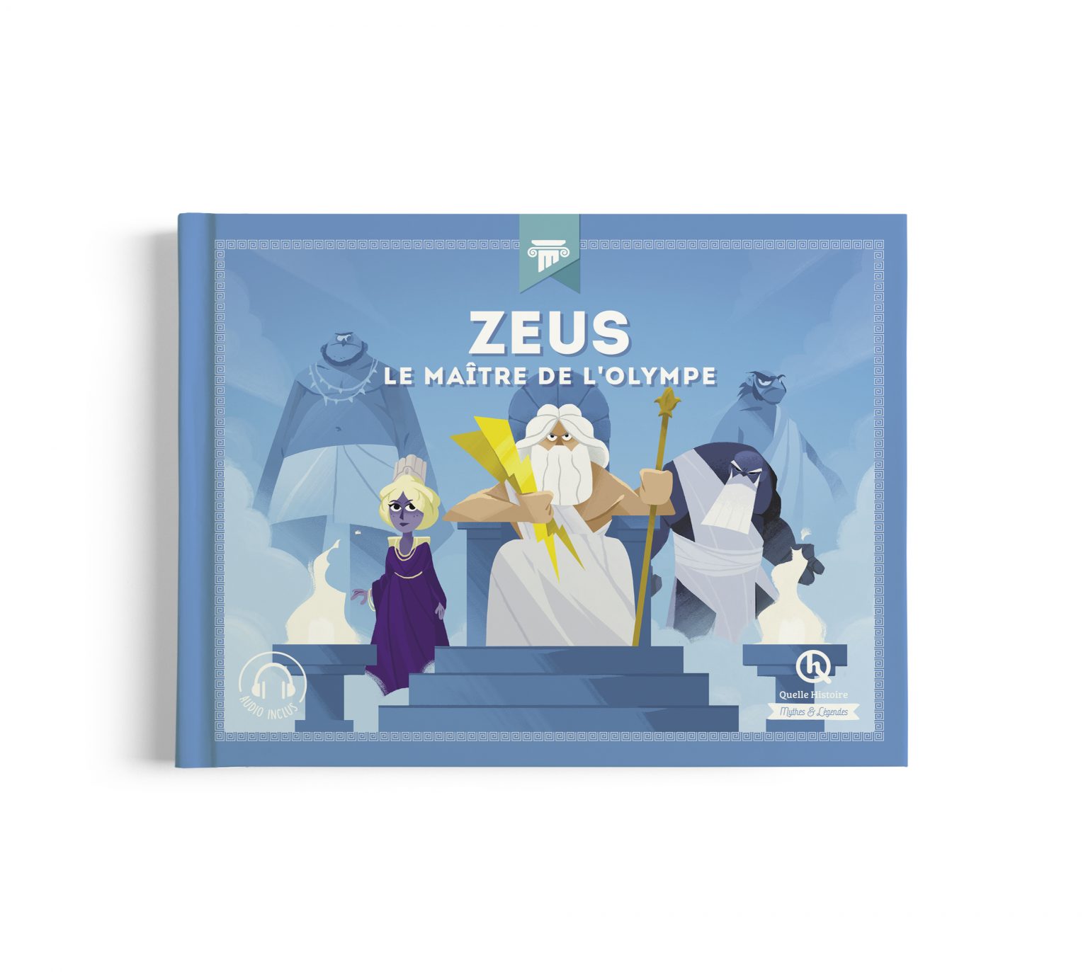 Quelle histoire – Zeus – Le maître de l’olympe – Arrête ton char