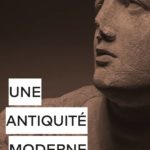 Une antiquité moderne