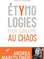 Étymologies Pour survivre au chaos