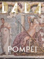 Dada / Pompéi