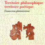 Territoire philosophique, territoire poétique L’annexion platonicienne
