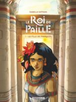 Le roi de paille tome 1 - La fille de pharaon