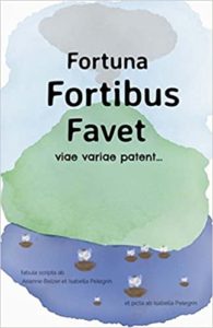 Fortuna Fortibus Favet: viae variae patent