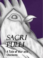 Sacri Pulli: A Tale of War and Chickens