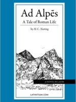 Ad Alpes: A Tale of Roman Life