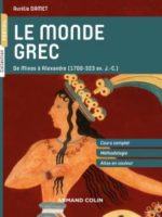 Le monde grec - De Minos à Alexandre (1700-323 av. J.-C.)