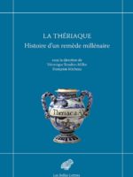 La Thériaque : Histoire d'un remède millénaire