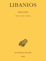 Budé #550 - LIBANIOS, Discours (Livres XXXIV, XXXV & XXXVI)