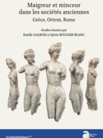 Maigreur et minceur dans les sociétés anciennes. Grèce, Orient, Rome