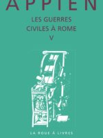 APPIEN : Les Guerres civiles à Rome - Livre V