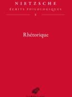 Écrits philologiques, tome X : Rhétorique