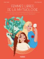 Femmes libres de la mythologie : 12 portraits qui nous inspirent