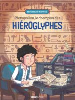 Champollion, le champion des hiéroglyphes