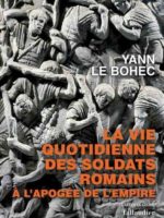 La vie quotidienne des soldats romains à l'apogée de l'empire