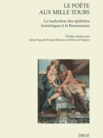 Le poète aux mille tours : La traduction des épithètes homériques à la Renaissance