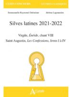 Silves latines 2021-2022 : Virgile, Énéide, VIII ; Saint Augustin, Les Confessions, I-IV