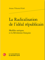 La Radicalisation de l’idéal républicain : Modèles antiques et la Révolution française