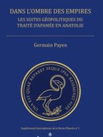 Dans l'ombre des empires : Les suites géopolitiques du traité d'Apamée en Anatolie