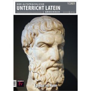 Der Altsprachliche Unterricht Latein/Griechisch: dossier sur Epicure.