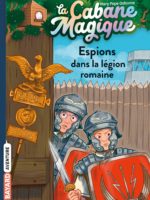 La cabane magique, #53 : Espions dans la légion romaine (rééd.)