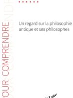 UN REGARD SUR LA PHILOSOPHIE ANTIQUE ET SES PHILOSOPHES