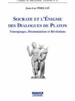 Socrate et l’Enigme des Dialogues de Platon - Témoignages, Dissimulations et Révélations