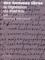 La science des hommes libres : La digression du Théétète de Platon