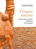 L'EMPIRE ASSYRIEN : Histoire d'une grande civilisation de l'Antiquité