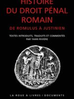 Histoire du droit pénal romain : De Romulus à Justinien