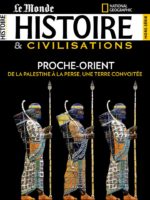 Histoire & Civilisations HS13 - Proche-Orient : de la Palestine à la Perse, une terre convoitée
