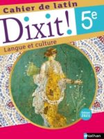 Dixit ! Cahier de latin 5e - Édition 2021