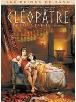 Les Reines de sang - Cléopâtre, la Reine fatale T04