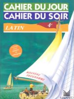 Cahier du jour, cahier du soir – Classe de 4e (éd. 1999)