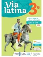 Via Latina 3ème - Cahier de l'élève - Éd. 2021