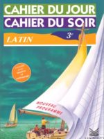 Cahier du jour, cahier du soir – Classe de 3e (éd. 1999)
