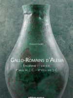 Gallo-Romains d'Alésia Sous-titre Epigraphie et société (Ier siècle av. J.-C. - IIIe siècle apr. J.-C.)