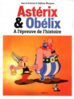 Asterix & Obelix à l'épreuve de l'histoire