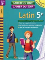 Cahier du jour / Cahier du soir - Latin 5è (éd. 2010)