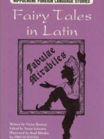 Fairy Tales in Latin. Fabulae mirabiles.