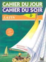 Cahier du jour, cahier du soir – Classe de 5e (éd. 1999)