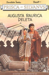 Prisca et Silvanus - #2 : Augusta Raurica deleta