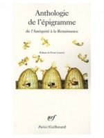 Anthologie : les Epigrammes de L'Antiquité à  la Renaissance